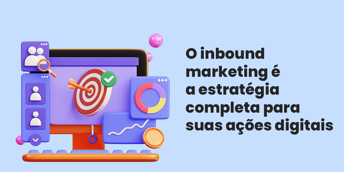 Estratégia de inbound marketing é completa