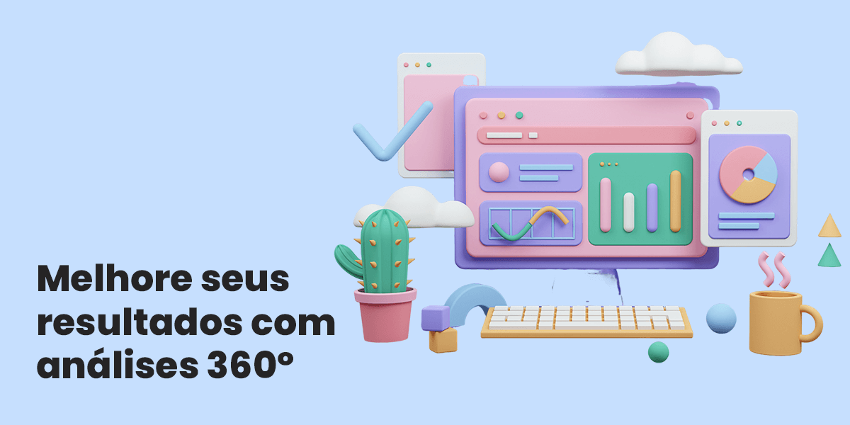 Análises 360º para sua marca