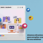 case de sucesso com campanhas de alcance para webinar