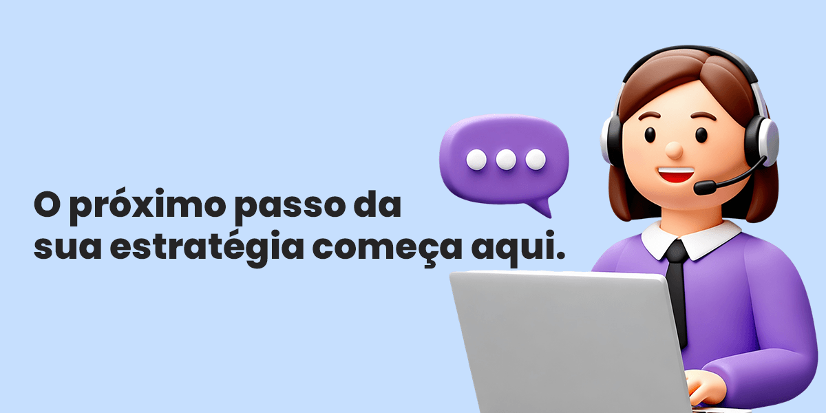 Sua estratégia começa aqui. Fale conosco